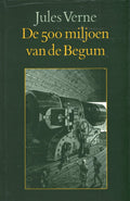 De 500 miljoen van de Begum - Lekturama - ISBN 9062137101 - Jules Verne
