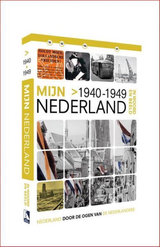 Mijn Nederland 1940 - 1949 Boek