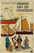 Vissers van de noordzee - J.P. Van De Voort, Dorp J van