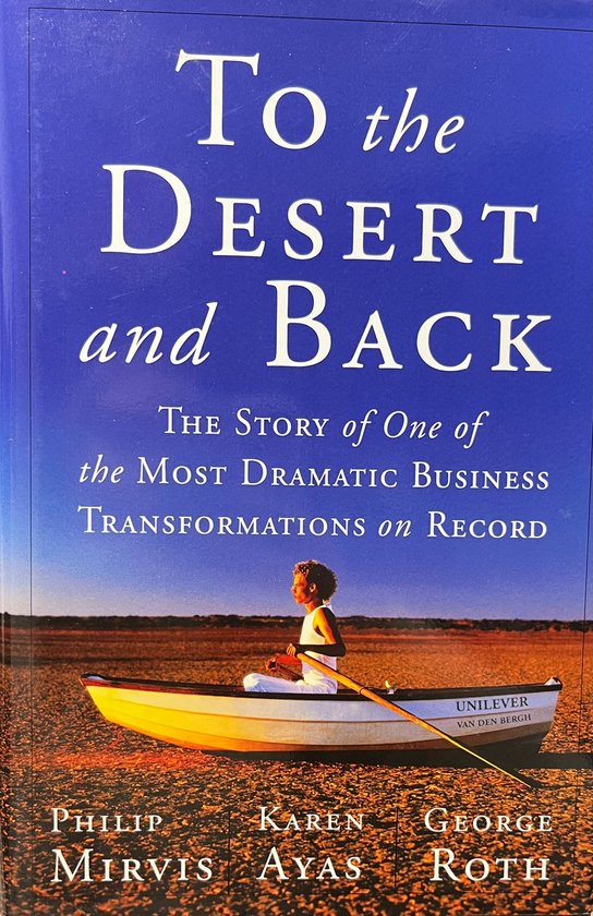 To the Desert and Back - Philip H. Mirvis, Karen Ayas