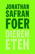 Dieren eten - Jonathan Safran Foer