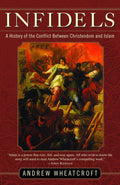 Infidels - Andrew Wheatcroft
