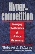 Hypercompetition - Richard A. D'Aveni, Robert Gunther