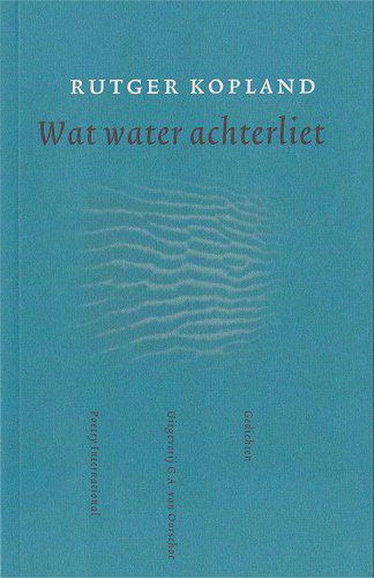 Wat water achterliet - Rutger Kopland