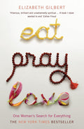 Eat, Pray, Love - Elizabeth Gilbert