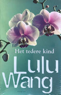 Het tedere kind | - Lulu Wang