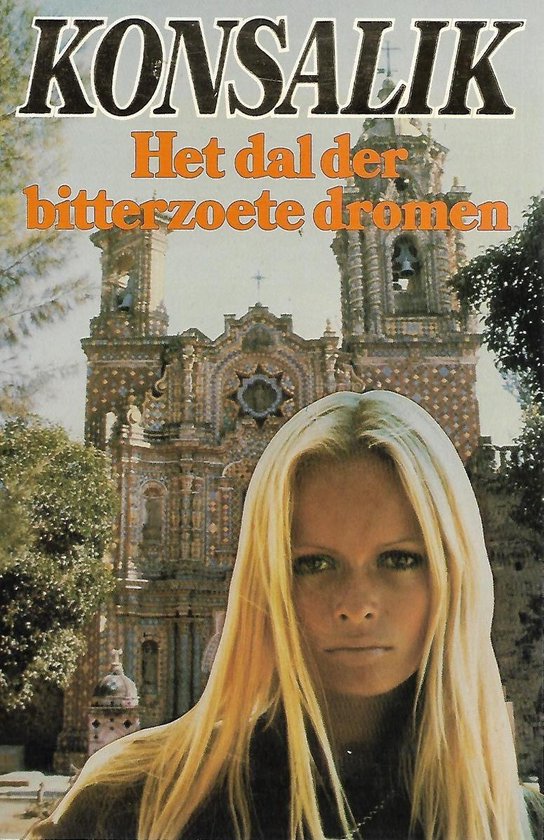Dal der bitterzoete dromen - Heinz G. Konsalik