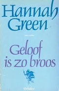 Geloof is zo broos - F.J. Vliek - van de Kamp