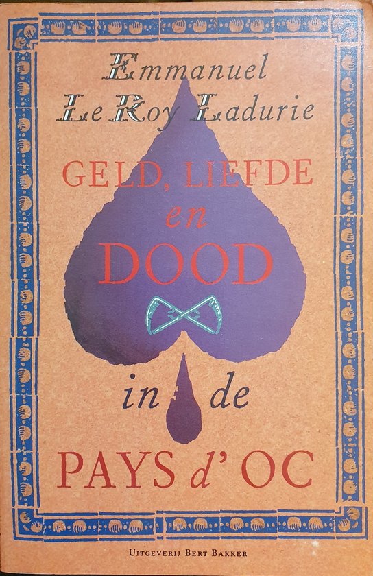 Geld, liefde en dood in de Pays d'Oc - Emmanuel le Roy Ladurie