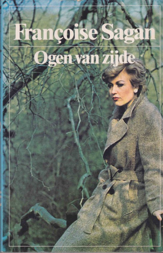 Ogen van Zijde - Françoise Sagan, Fran�oise Sagan