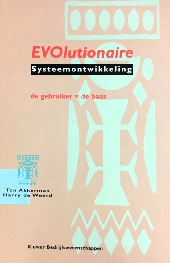 Evolutionair Ontw Informatiesystemen 1Ed - A.M. Akkerman