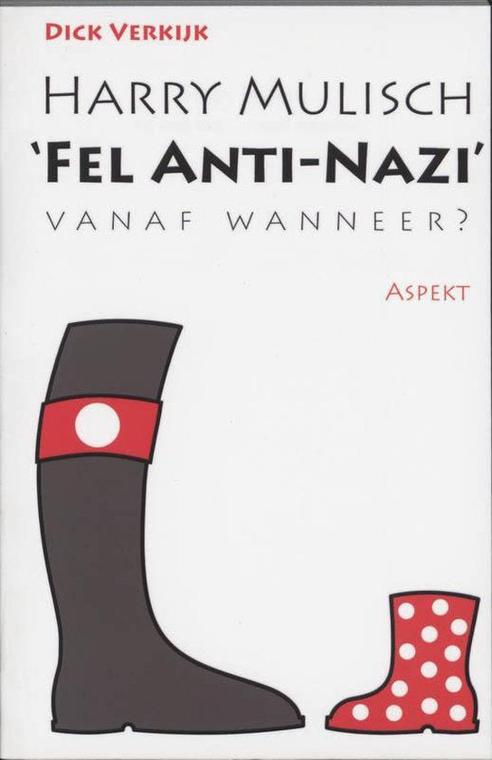 Harry Mulisch Anti Nazi - Dick Verkĳk