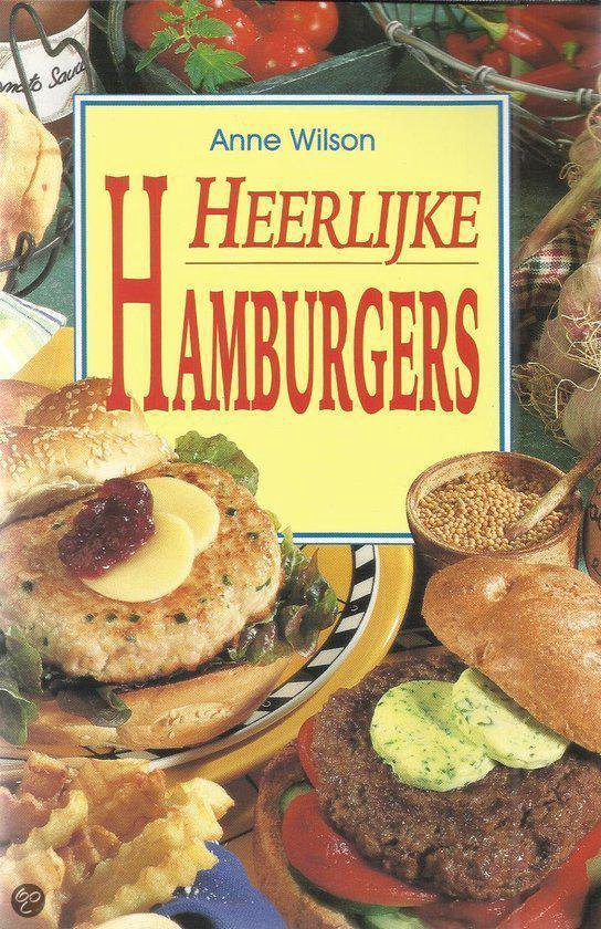 Heerlijke hamburgers - Anne Wilson