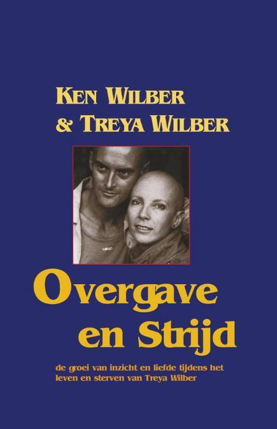 Overgave en strijd - K. Wilber, Jacqueline Moonen