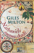 Nathaniels nootmuskaat - Giles Milton