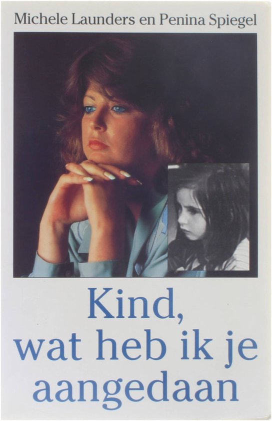 Kind, wat heb ik je aangedaan - Michele Launders, Penina Spiegel