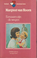 Eenzaam zyn de wegen - Margreet van Hoorn