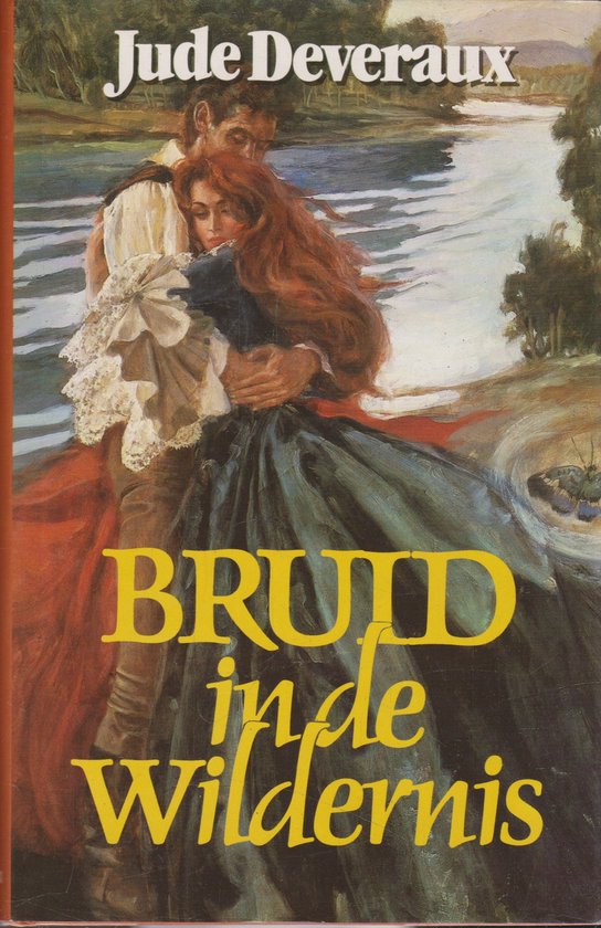 Bruid in de wildernis - Jude Deveraux., Jude Deveraux