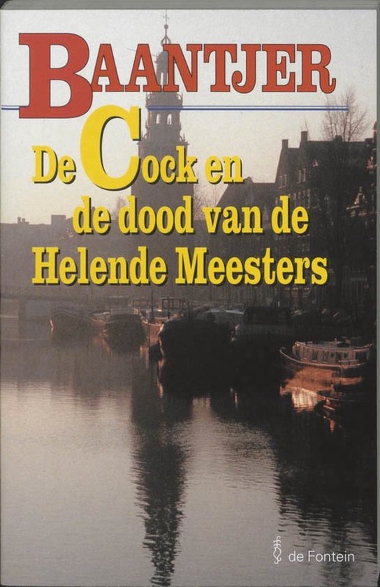 Baantjer 58 - De Cock en de dood van de Helende Meesters - A.C. Baantjer, Appie Baantjer