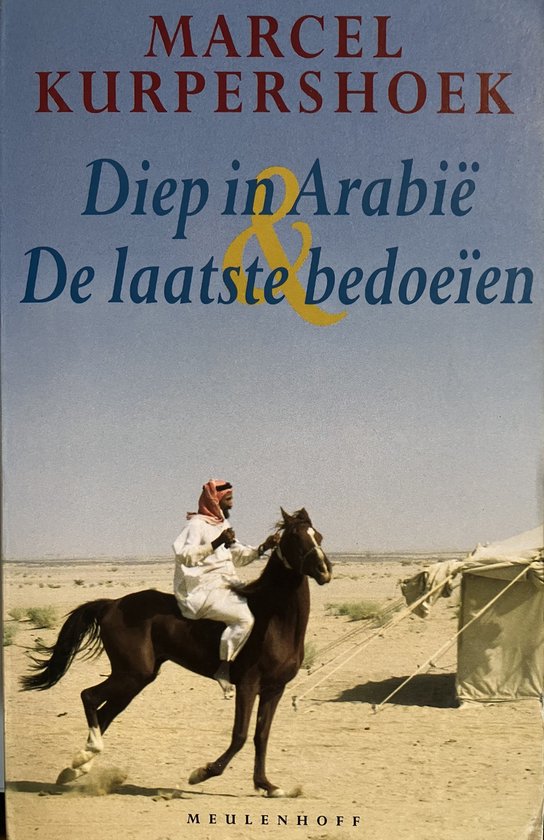 Diep In Arabie Laatste Bedoeien - Marcel Kurpershoek