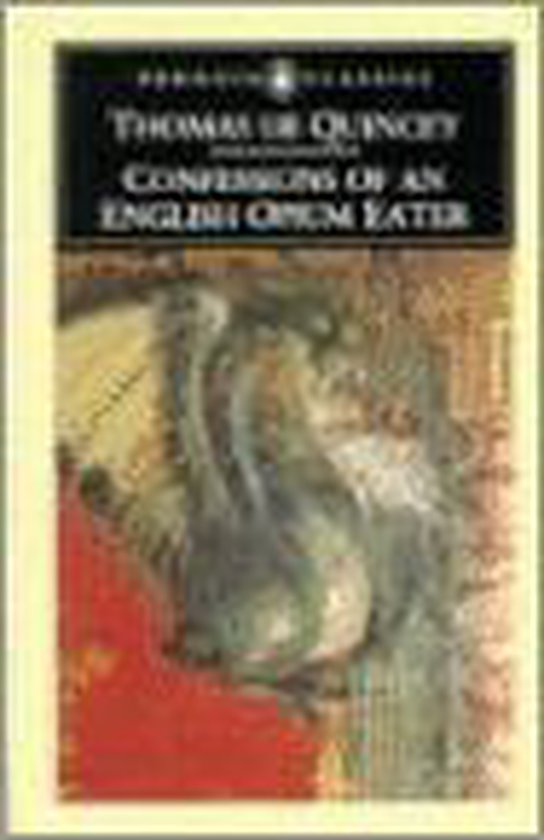 Confessions of an English Opium - eater - Thomas de Quincey
