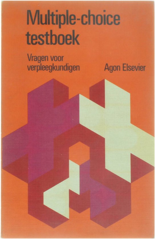 Multiple - choice testboek - Vragen voor verpleegkundigen - Dr. W. Van Zeben, A.P. Van Beeck Vollenhoven