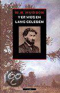 Ver weg en lang geleden - W.H. Hudson