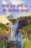 Voor Jou Prik Ik De Wolken Door - Dolf Kloek