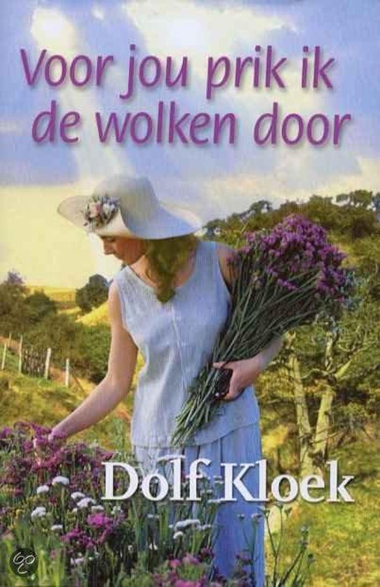Voor Jou Prik Ik De Wolken Door - Dolf Kloek