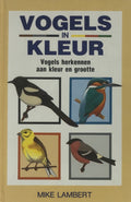 VOGELS IN KLEUR - Mike Lambert, Alan Pearson