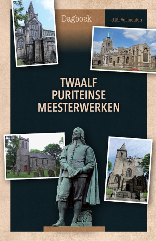 Twaalf puriteinse meesterwerken - Vermeulen, J.M.
