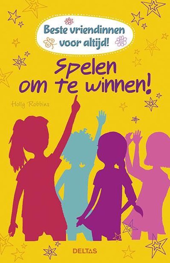 Beste vriendinnen voor altijd! - Spelen om te winnen - Holly Robbins