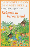 De Kinderen Van De Grote Beer 004 Rekenen In Het Oerwoud - C. Slee, Carry Slee