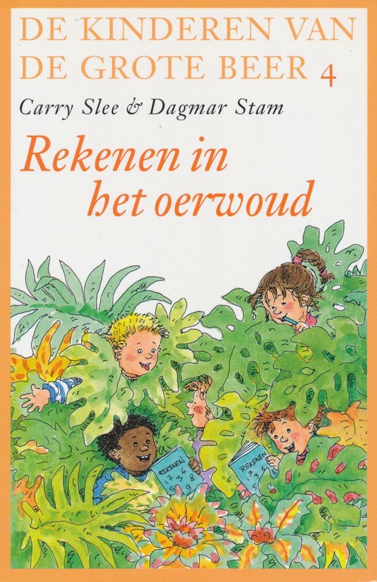 De Kinderen Van De Grote Beer 004 Rekenen In Het Oerwoud - C. Slee, Carry Slee