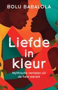 Liefde in kleur - Bolu Babalola