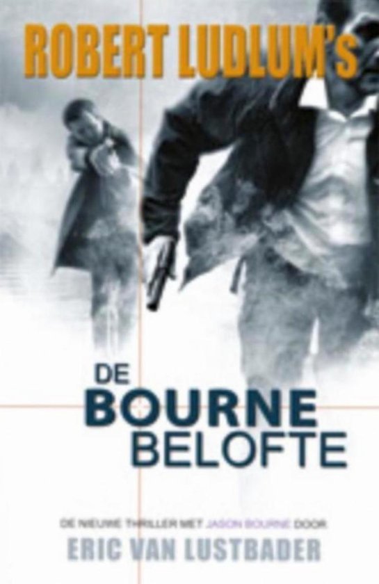 De Bourne Belofte - Robert Ludlum'S, Eric van Lustbader