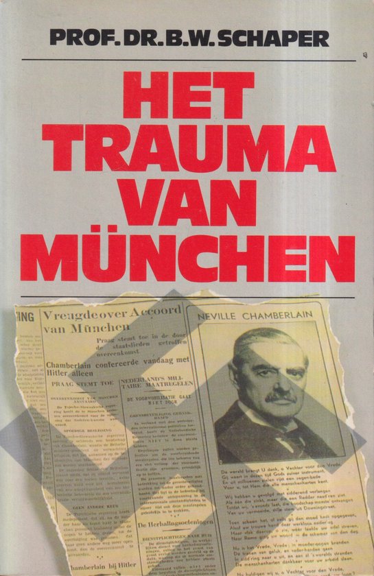 Het Trauma van München - Prof. Dr. B. W. Schaper