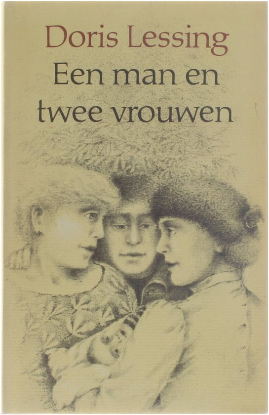 Een man en twee vrouwen - Doris Lessing, P. van Vliet