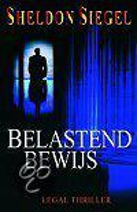 Belastend bewijs - Sheldon Siegel