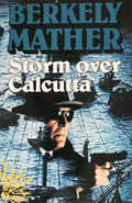 Storm over calcutta - Berkely Mather