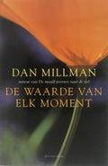 Waarde Van Elk Moment - Dan Millman