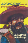 Arendsoog en de verdwenen rivier - Jan Nowee
