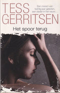 Het spoor terug - Tess Gerritsen