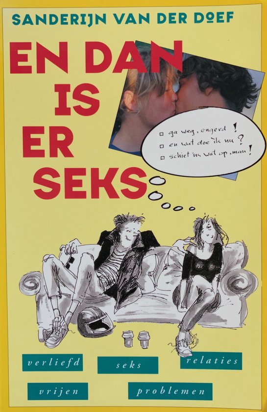 En dan is er seks - Doef, Verliefd, relaties, seks, vrijen,problemen.