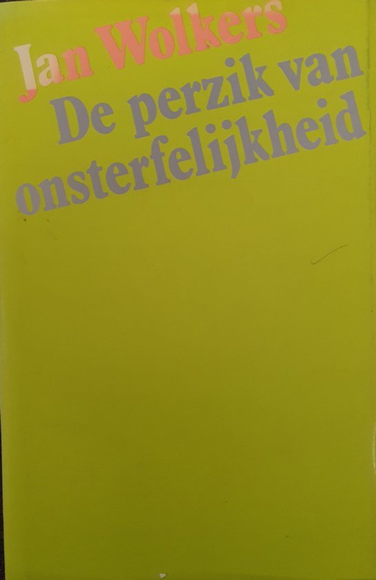 De perzik van onsterfelijkheid - Jan Wolkers