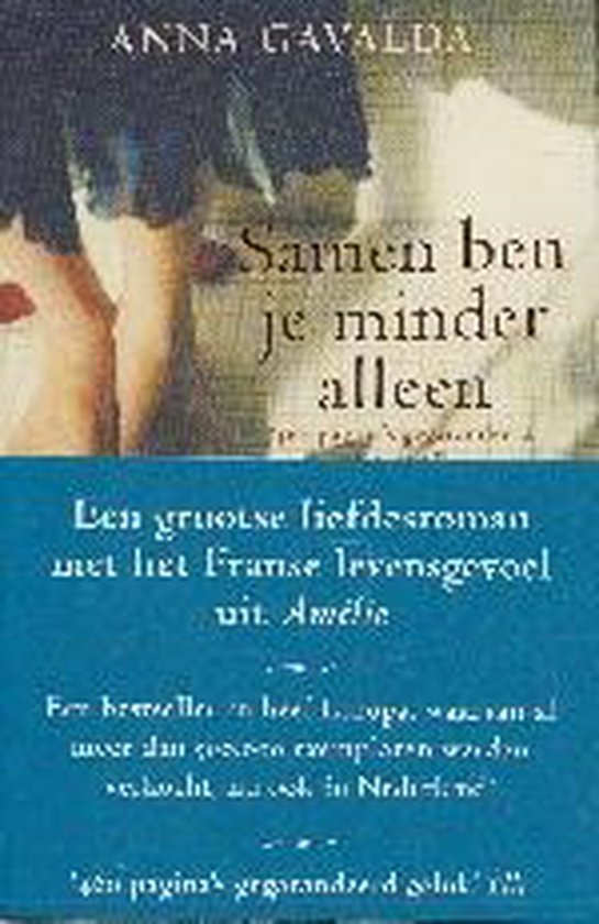 Samen Ben Je Minder Alleen - Anna Gavalda