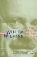 Ik Had Als Kind Een Huis En Haard - Wilmink, Jean Pierre Rawie