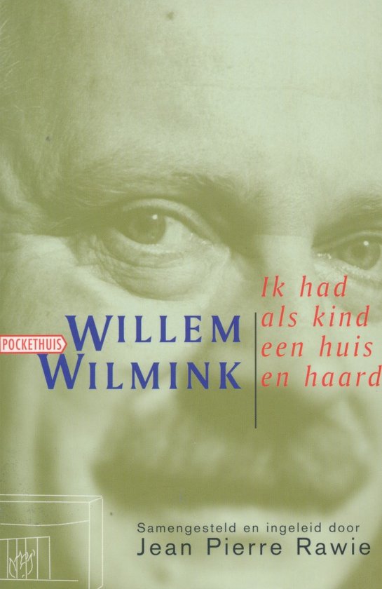 Ik Had Als Kind Een Huis En Haard - Wilmink, Jean Pierre Rawie