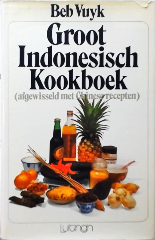 Groot Indonesisch kookboek - Bep Vuyk