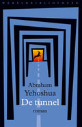 De tunnel - Abraham Yehoshua, A.B.